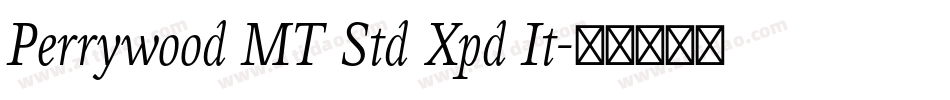 Perrywood MT Std Xpd It字体转换